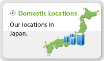 Directory of Domestic Locations: Our locations in Japan.
